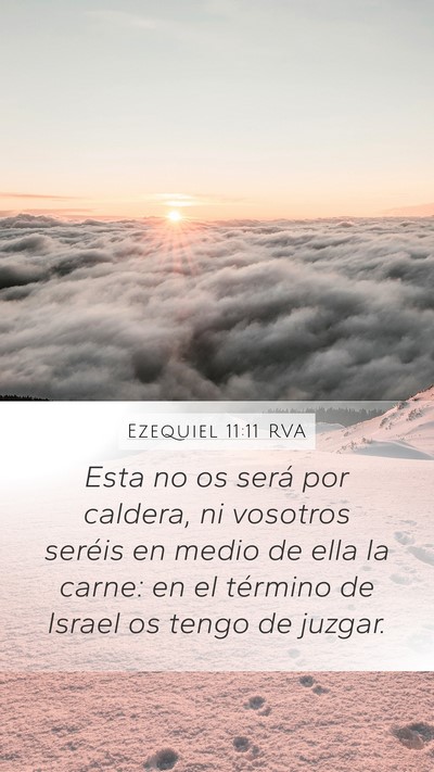Ezequiel 11:11 RVA Mobile Phone Wallpaper - Esta no os será por caldera, ni vosotros seréis - Mobile Bible Verse Wallpaper
