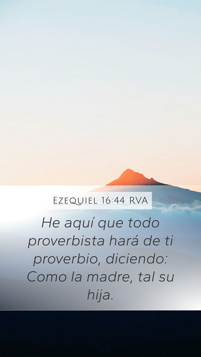 Ezequiel 16:44 RVA Bible Verse Image