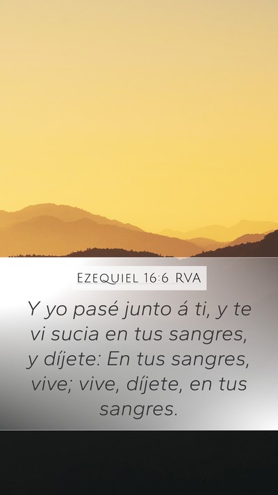 Ezequiel 16:6 RVA Bible Verse Image