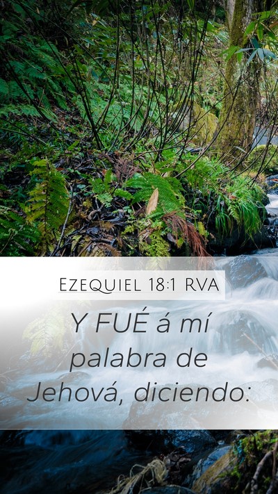 Ezequiel 18:1 RVA Mobile Phone Wallpaper - Y FUÉ á mí palabra de Jehová, - Mobile Bible Verse Wallpaper