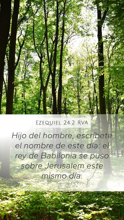 Ezequiel 24:2 RVA Mobile Phone Wallpaper - Hijo del hombre, escríbete el nombre de este - Mobile Bible Verse Wallpaper