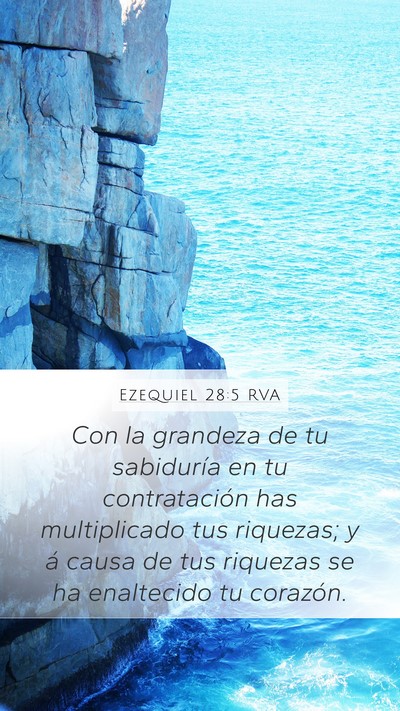 Ezequiel 28:5 RVA Mobile Phone Wallpaper - Con la grandeza de tu sabiduría en tu - Mobile Bible Verse Wallpaper