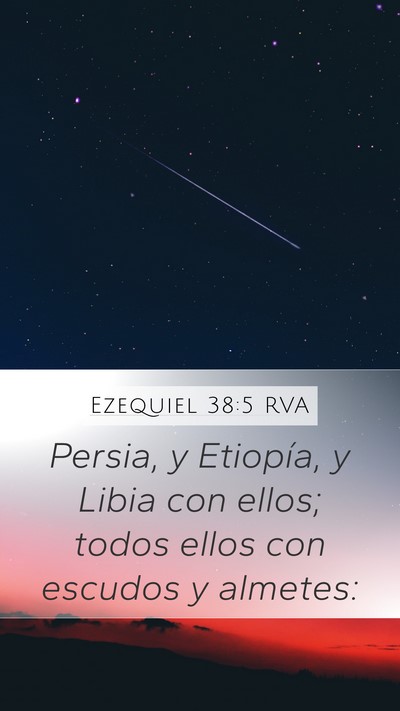 Ezequiel 38:5 RVA Mobile Phone Wallpaper - Persia, y Etiopía, y Libia con ellos; todos - Mobile Bible Verse Wallpaper