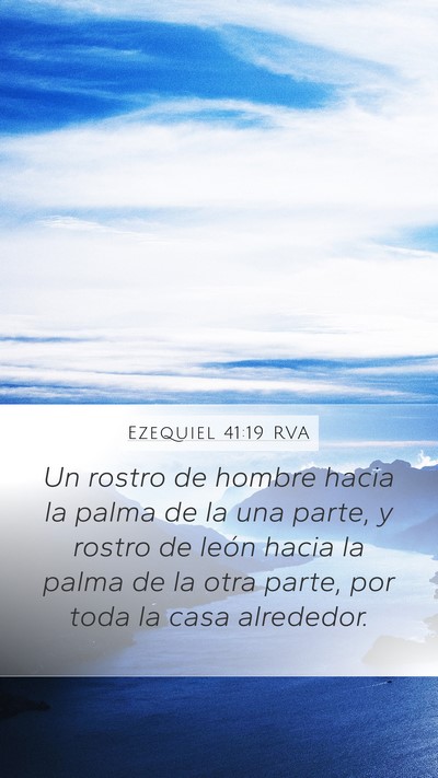 Ezequiel 41:19 RVA Mobile Phone Wallpaper - Un rostro de hombre hacia la palma de la una - Mobile Bible Verse Wallpaper