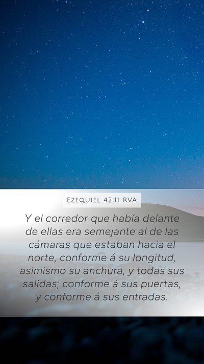 Ezequiel 42:11 RVA Mobile Phone Wallpaper - Y el corredor que había delante de ellas era - Mobile Bible Verse Wallpaper