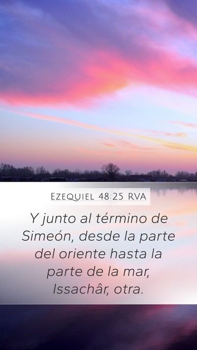 Ezequiel 48:25 RVA Mobile Phone Wallpaper - Y junto al término de Simeón, desde la parte - Mobile Bible Verse Wallpaper