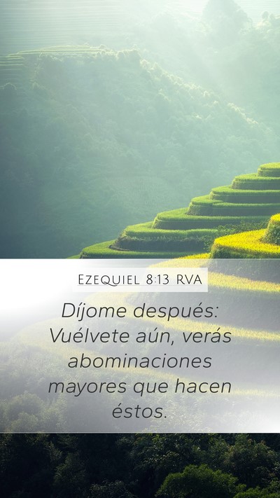 Ezequiel 8:13 RVA Mobile Phone Wallpaper - Díjome después: Vuélvete aún, verás - Mobile Bible Verse Wallpaper