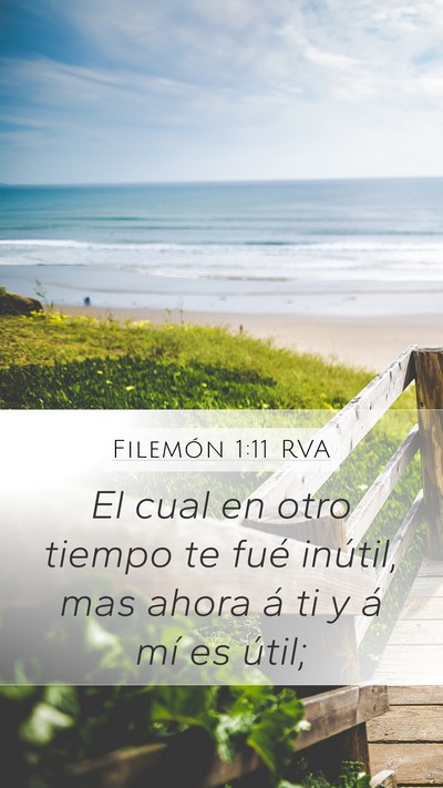 Filemón 1:11 RVA Mobile Phone Wallpaper - El cual en otro tiempo te fué inútil, mas ahora - Mobile Bible Verse Wallpaper