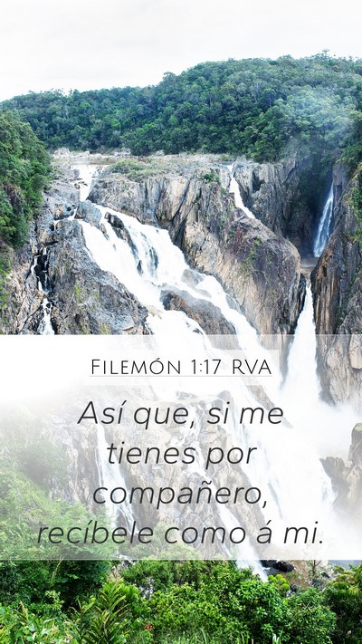 Filemón 1:17 RVA Mobile Phone Wallpaper - Así que, si me tienes por compañero, recíbele - Mobile Bible Verse Wallpaper