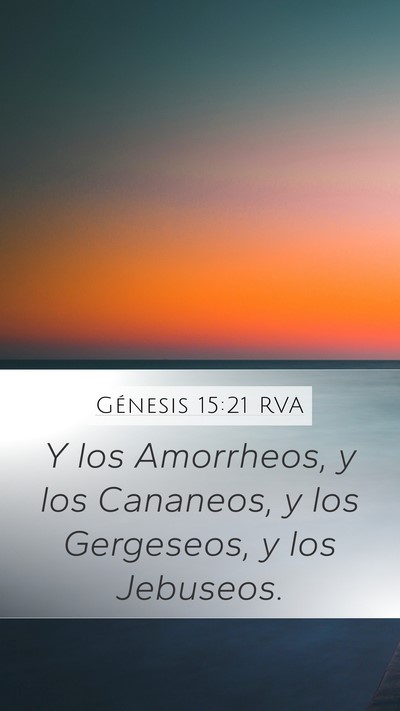 Génesis 15:21 RVA Mobile Phone Wallpaper - Y los Amorrheos, y los Cananeos, y los Gergeseos, - Mobile Bible Verse Wallpaper