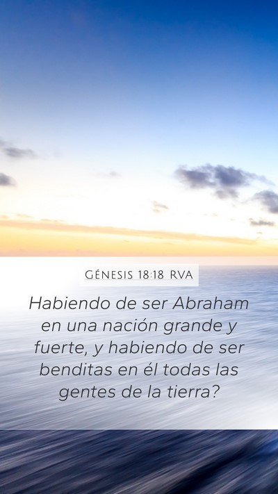 Génesis 18:18 RVA Mobile Phone Wallpaper - Habiendo de ser Abraham en una nación grande y - Mobile Bible Verse Wallpaper