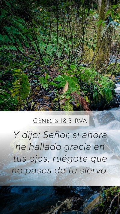 Génesis 18:3 RVA Mobile Phone Wallpaper - Y dijo: Señor, si ahora he hallado gracia en tus - Mobile Bible Verse Wallpaper