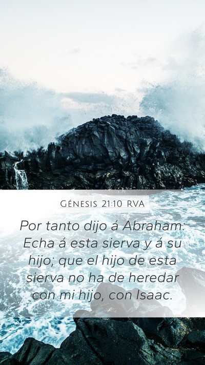 Génesis 21:10 RVA Mobile Phone Wallpaper - Por tanto dijo á Abraham: Echa á esta sierva y - Mobile Bible Verse Wallpaper