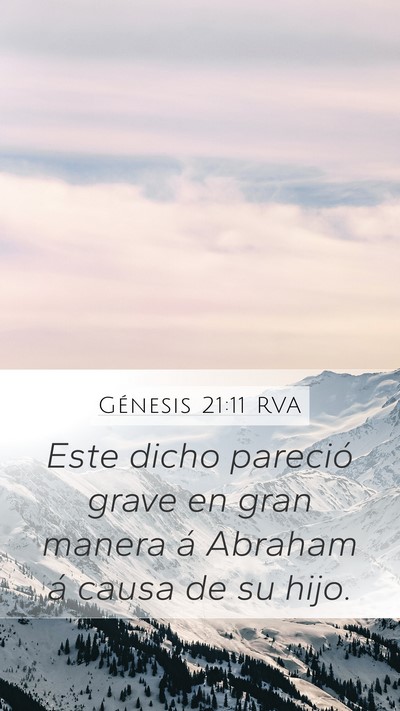Génesis 21:11 RVA Mobile Phone Wallpaper - Este dicho pareció grave en gran manera á - Mobile Bible Verse Wallpaper