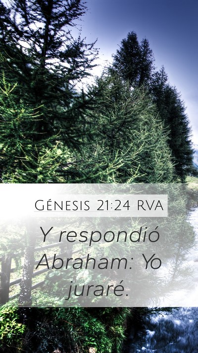 Génesis 21:24 RVA Mobile Phone Wallpaper - Y respondió Abraham: Yo - Mobile Bible Verse Wallpaper