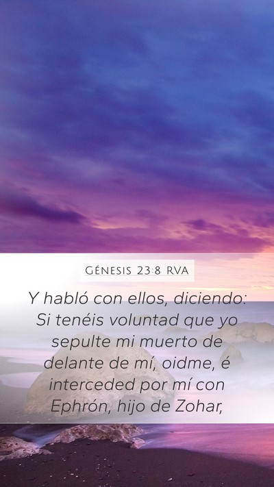 Génesis 23:8 RVA Mobile Phone Wallpaper - Y habló con ellos, diciendo: Si tenéis voluntad - Mobile Bible Verse Wallpaper