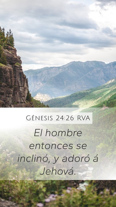 Génesis 24:26 RVA Mobile Phone Wallpaper - El hombre entonces se inclinó, y adoró á - Mobile Bible Verse Wallpaper