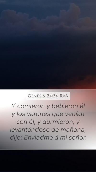 Génesis 24:54 RVA Mobile Phone Wallpaper - Y comieron y bebieron él y los varones que - Mobile Bible Verse Wallpaper