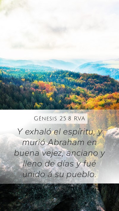 Génesis 25:8 RVA Mobile Phone Wallpaper - Y exhaló el espíritu, y murió Abraham en buena - Mobile Bible Verse Wallpaper
