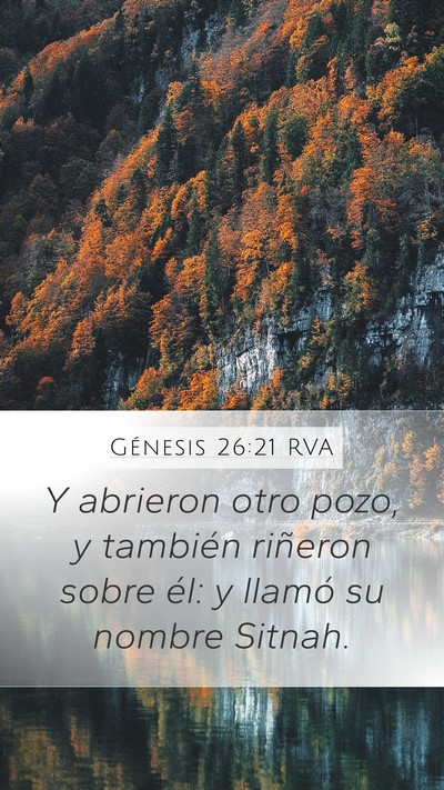 Génesis 26:21 RVA Mobile Phone Wallpaper - Y abrieron otro pozo, y también riñeron sobre - Mobile Bible Verse Wallpaper