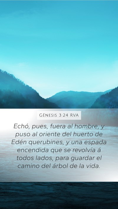Génesis 3:24 RVA Mobile Phone Wallpaper - Echó, pues, fuera al hombre, y puso al oriente - Mobile Bible Verse Wallpaper