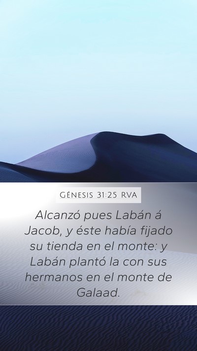 Génesis 31:25 RVA Mobile Phone Wallpaper - Alcanzó pues Labán á Jacob, y éste había - Mobile Bible Verse Wallpaper