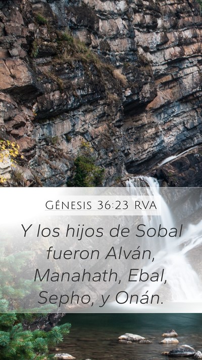 Génesis 36:23 RVA Mobile Phone Wallpaper - Y los hijos de Sobal fueron Alván, Manahath, - Mobile Bible Verse Wallpaper
