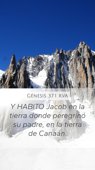 Génesis 37:1 RVA Mobile Phone Wallpaper - Y HABITO Jacob en la tierra donde peregrinó su - Mobile Bible Verse Wallpaper