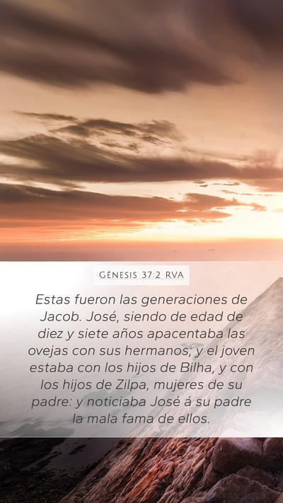 Génesis 37:2 RVA Mobile Phone Wallpaper - Estas fueron las generaciones de Jacob. José, - Mobile Bible Verse Wallpaper