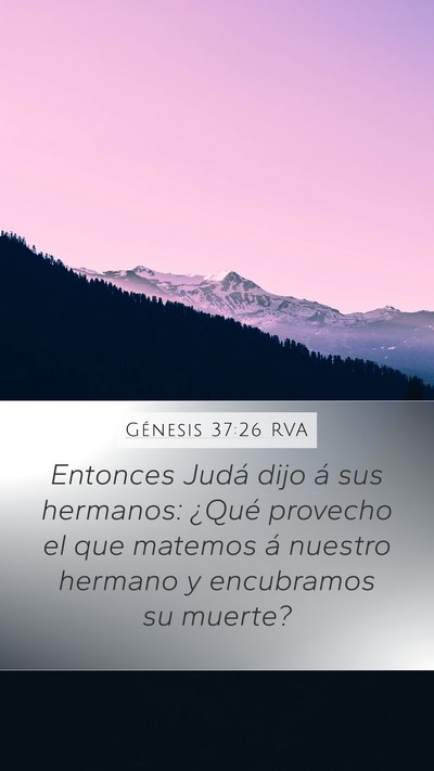 Génesis 37:26 RVA Mobile Phone Wallpaper - Entonces Judá dijo á sus hermanos: ¿Qué - Mobile Bible Verse Wallpaper