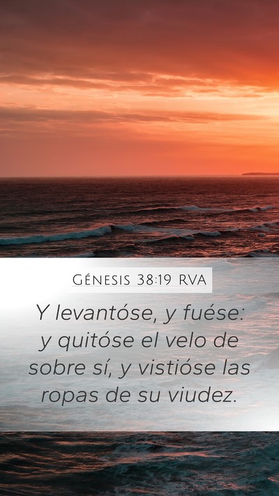 Génesis 38:19 RVA Mobile Phone Wallpaper - Y levantóse, y fuése: y quitóse el velo de - Mobile Bible Verse Wallpaper