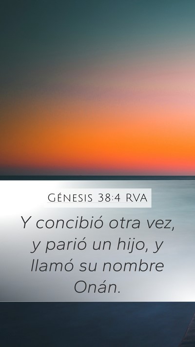 Génesis 38:4 RVA Mobile Phone Wallpaper - Y concibió otra vez, y parió un hijo, y llamó - Mobile Bible Verse Wallpaper