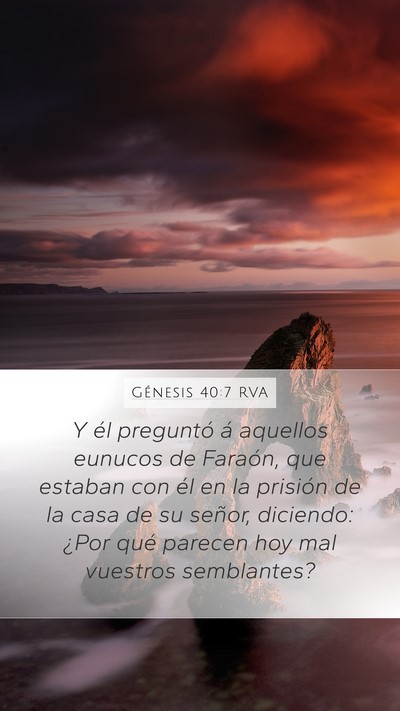 Génesis 40:7 RVA Mobile Phone Wallpaper - Y él preguntó á aquellos eunucos de Faraón, - Mobile Bible Verse Wallpaper