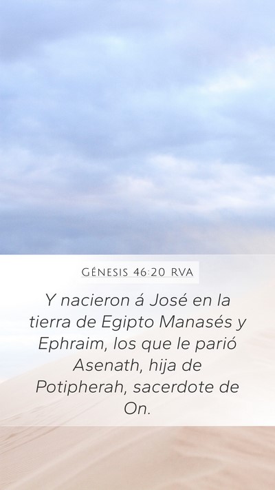 Génesis 46:20 RVA Mobile Phone Wallpaper - Y nacieron á José en la tierra de Egipto - Mobile Bible Verse Wallpaper