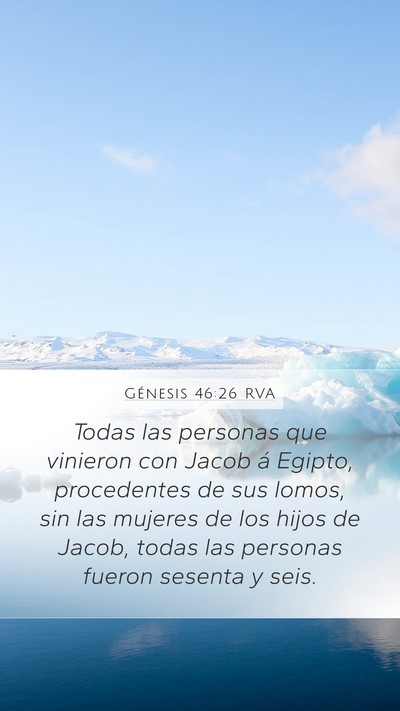 Génesis 46:26 RVA Mobile Phone Wallpaper - Todas las personas que vinieron con Jacob á - Mobile Bible Verse Wallpaper