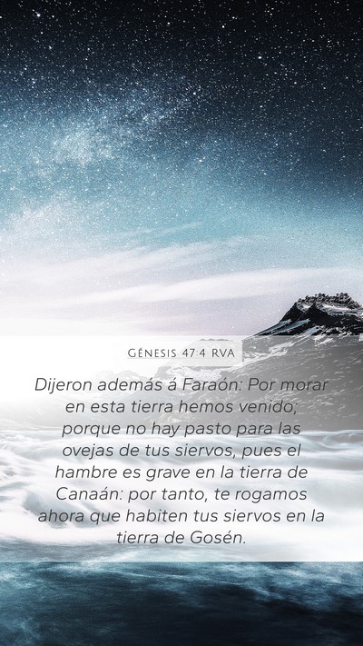 Génesis 47:4 RVA Mobile Phone Wallpaper - Dijeron además á Faraón: Por morar en esta - Mobile Bible Verse Wallpaper