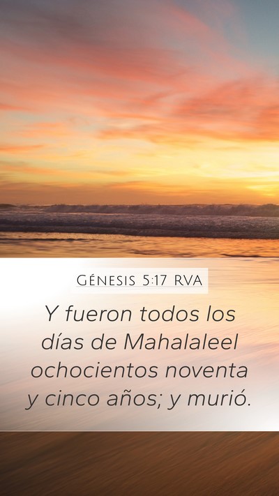 Génesis 5:17 RVA Mobile Phone Wallpaper - Y fueron todos los días de Mahalaleel - Mobile Bible Verse Wallpaper