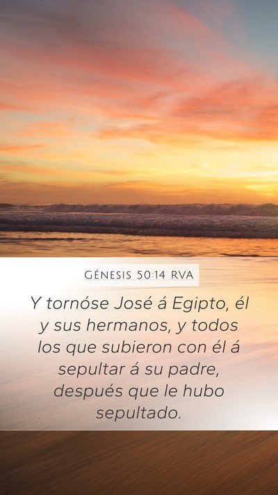 Génesis 50:14 RVA Mobile Phone Wallpaper - Y tornóse José á Egipto, él y sus hermanos, y - Mobile Bible Verse Wallpaper