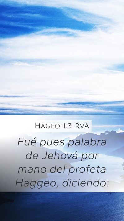 Hageo 1:3 RVA Mobile Phone Wallpaper - Fué pues palabra de Jehová por mano del profeta - Mobile Bible Verse Wallpaper