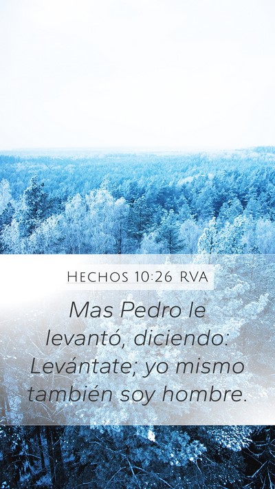 Hechos 10:26 RVA Mobile Phone Wallpaper - Mas Pedro le levantó, diciendo: Levántate; yo - Mobile Bible Verse Wallpaper