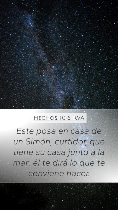 Hechos 10:6 RVA Mobile Phone Wallpaper - Este posa en casa de un Simón, curtidor, que - Mobile Bible Verse Wallpaper