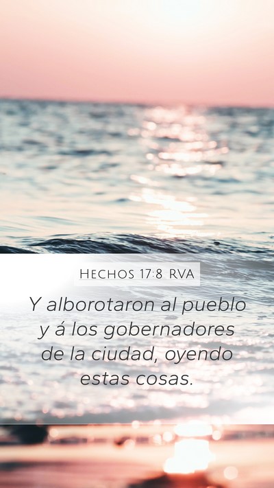 Hechos 17:8 RVA Mobile Phone Wallpaper - Y alborotaron al pueblo y á los gobernadores de - Mobile Bible Verse Wallpaper