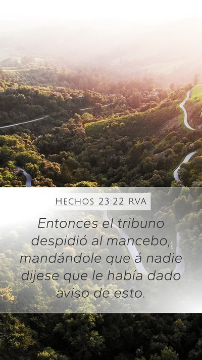 Hechos 23:22 RVA Mobile Phone Wallpaper - Entonces el tribuno despidió al mancebo, - Mobile Bible Verse Wallpaper
