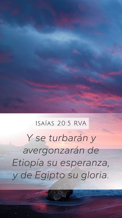 Isaías 20:5 RVA Mobile Phone Wallpaper - Y se turbarán y avergonzarán de Etiopía su - Mobile Bible Verse Wallpaper