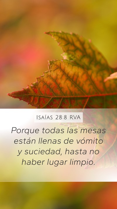 Isaías 28:8 RVA Mobile Phone Wallpaper - Porque todas las mesas están llenas de vómito y - Mobile Bible Verse Wallpaper