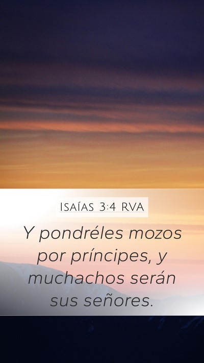 Isaías 3:4 RVA Mobile Phone Wallpaper - Y pondréles mozos por príncipes, y muchachos - Mobile Bible Verse Wallpaper