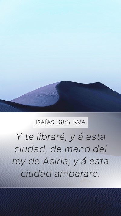 Isaías 38:6 RVA Mobile Phone Wallpaper - Y te libraré, y á esta ciudad, de mano del rey - Mobile Bible Verse Wallpaper