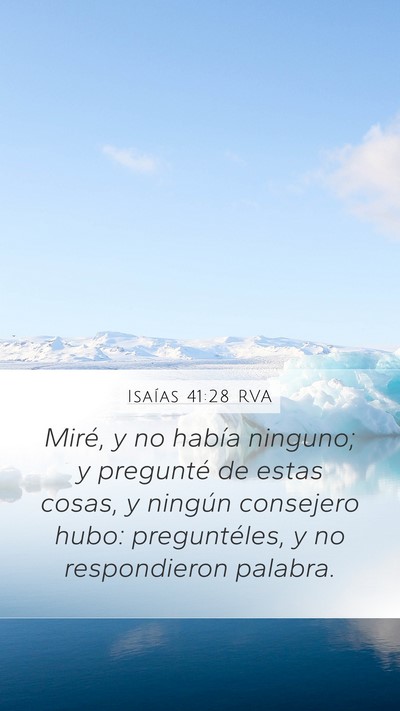 Isaías 41:28 RVA Mobile Phone Wallpaper - Miré, y no había ninguno; y pregunté de estas - Mobile Bible Verse Wallpaper