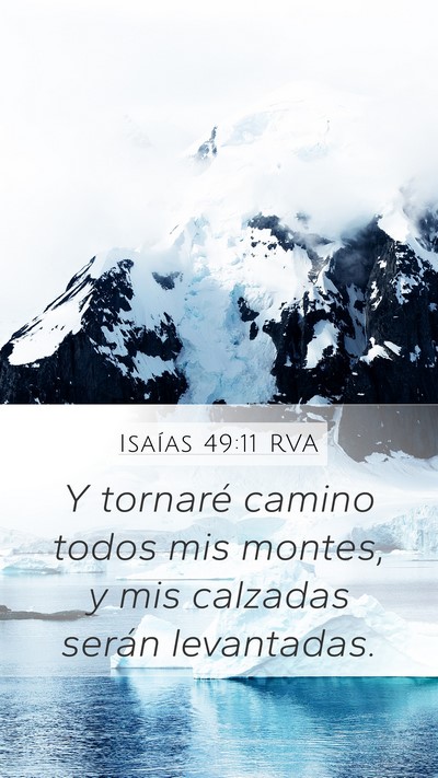 Isaías 49:11 RVA Mobile Phone Wallpaper - Y tornaré camino todos mis montes, y mis - Mobile Bible Verse Wallpaper