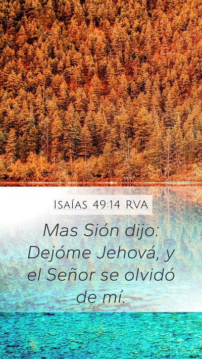 Isaías 49:14 RVA Mobile Phone Wallpaper - Mas Sión dijo: Dejóme Jehová, y el Señor se - Mobile Bible Verse Wallpaper